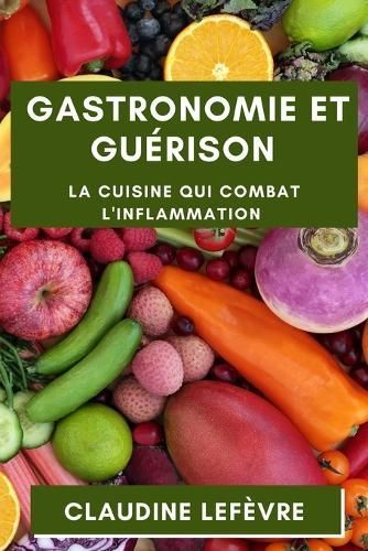 Gastronomie et Guérison By Lefèvre 9781835192016 (Paperback)