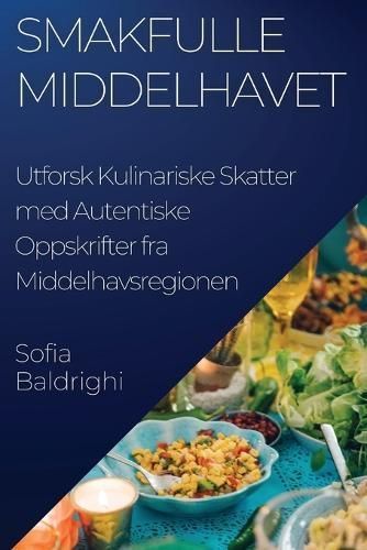 Smakfulle Middelhavet By Sofia Baldrighi 9781835193921 (Paperback)