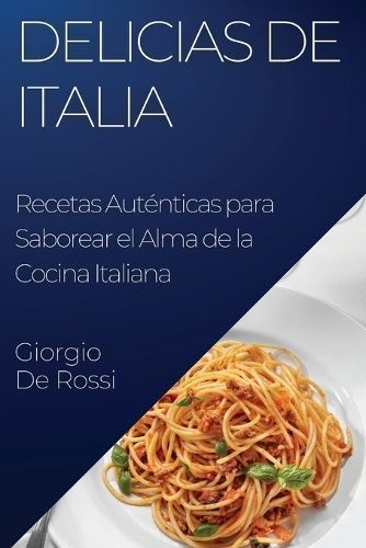 Delicias De Italia By Giorgio de Rossi 9781835194003 (Paperback)