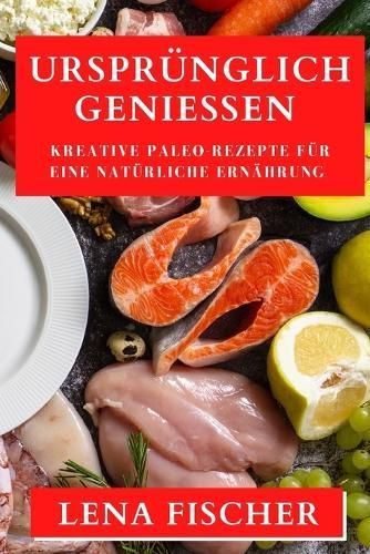 Ursprünglich Genießen By Lena Fischer 9781835194225 (Paperback)