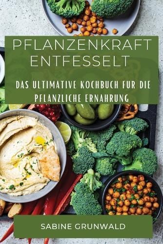 Pflanzenkraft Entfesselt By Sabine Grunwald 9781835199206 (Paperback)