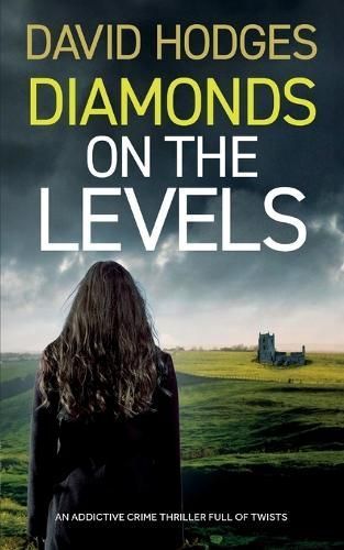 DIAMONDS ON THE LEVELS an Addictive Crime Thriller Full of Twists