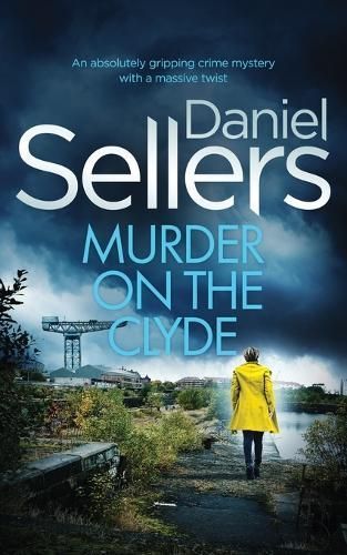 MURDER ON THE CLYDE an Absolutely Gripping Crime Mystery With a Massive Twist
