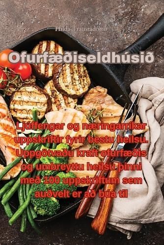 Ofurfæðiseldhúsið By Hilda Traustadóttir 9781835310786
