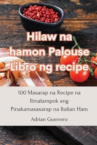 Hilaw Na Hamon Palouse Libro Ng Recipe By Adrian Guerrero (Paperback)