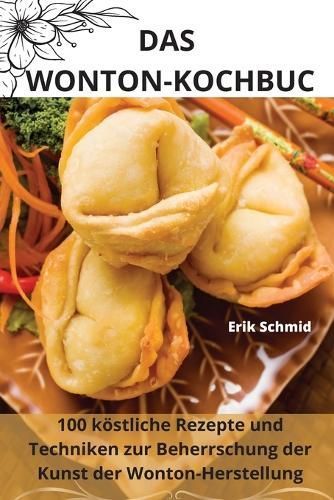 Das Wontonkochbuch By Erik Schmid 9781835314722 (Paperback)