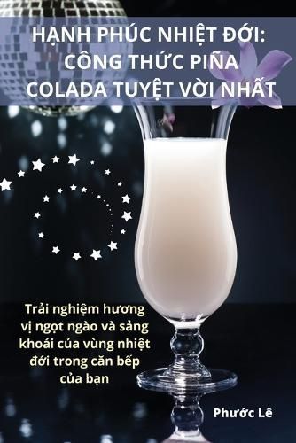 H?nh Phúc Nhi?t ??i By Phước Lê 9781835317549 (Paperback)