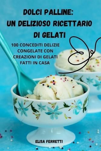 Dolci Palline By Elisa Ferretti 9781835317747 (Paperback)