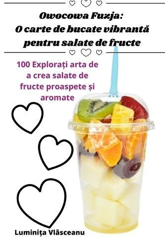 Owocowa Fuzja By Luminița Vlăsceanu 9781835317815