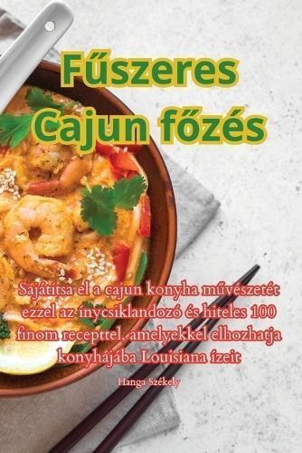 F?szeres Cajun F?zés By Hanga Székely 9781835319888 (Paperback)