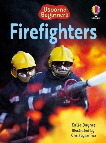 Firefighters By Katie Daynes (author), Christyan Fox (illustrator)