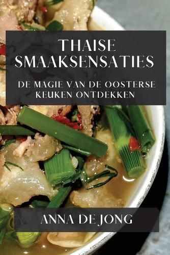 Thaise Smaaksensaties By Anna de Jong 9781835500132 (Paperback)