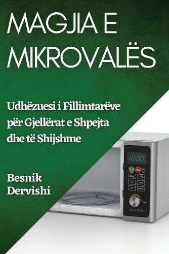 Magjia E Mikrovalës By Besnik Dervishi 9781835500316 (Paperback)
