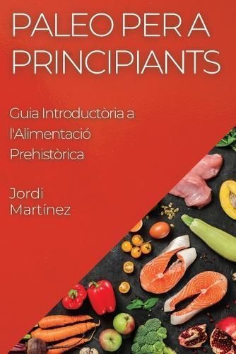 Paleo Per a Principiants By Jordi Martínez 9781835501412 (Paperback)