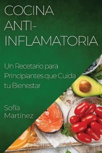 Cocina Anti-Inflamatoria By Sofía Martínez 9781835502358 (Paperback)