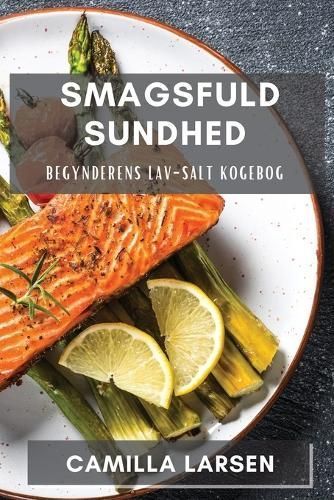 Smagsfuld Sundhed By Larsen 9781835503379 (Paperback)