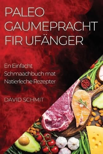 Paleo Gaumepracht Fir Ufänger By David Schmit 9781835503836