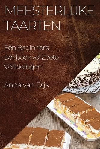 Meesterlijke Taarten By Anna Van Dijk 9781835506264 (Paperback)