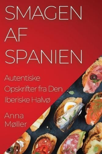 Smagen Af Spanien By Anna Møller 9781835506592 (Paperback)