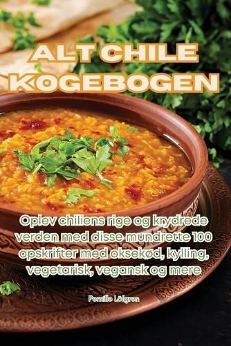 Alt Chile Kogebogen By Pernille Löfgren 9781835510421 (Paperback)
