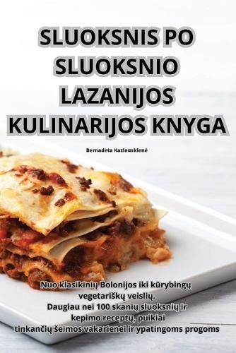 Sluoksnis Po Sluoksnio Lazanijos Kulinarijos Knyga By Kazlauskiene