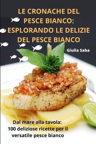 Le Cronache Del Pesce Bianco By Giulia Saba 9781835513040 (Paperback)
