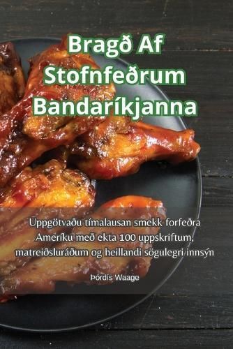 Bragð Af Stofnfeðrum Bandaríkjanna By þÓrdís Waage 9781835516256