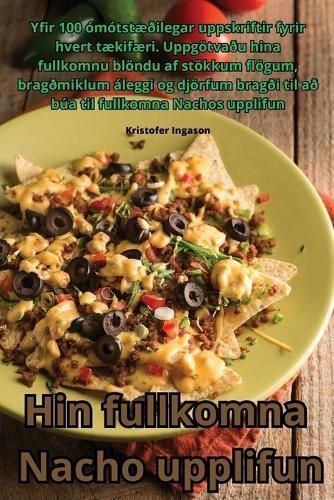 Hin fullkomna Nacho upplifun By Kristofer Ingason 9781835517727