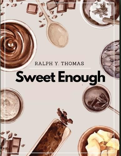 Sweet Enough By Ralph Y Thomas 9781835520901 (Paperback)