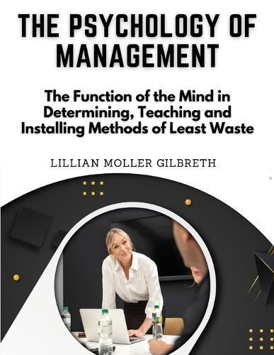 Psychology of Management By Lillian Moller Gilbreth 9781835521380