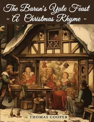 Baron's Yule Feast - A Christmas Rhyme By Thomas Cooper 9781835523216