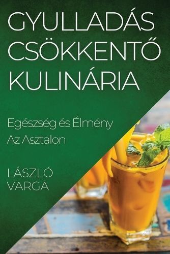 Gyulladás csökkentő Kulinária By Varga 9781835591451