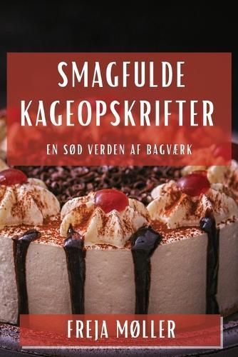 Smagfulde Kageopskrifter By Møller 9781835593110 (Paperback)