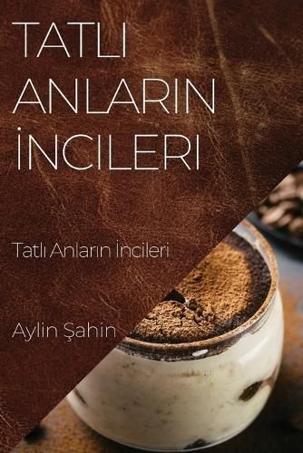 Tatl? Anlar?n ?ncileri By ?ahin 9781835595787 (Paperback)