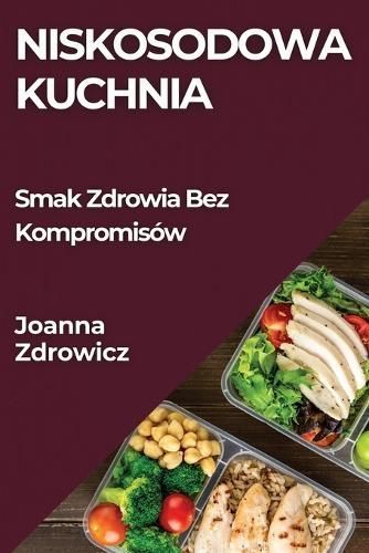 Niskosodowa Kuchnia By Joanna Zdrowicz 9781835596791 (Paperback)