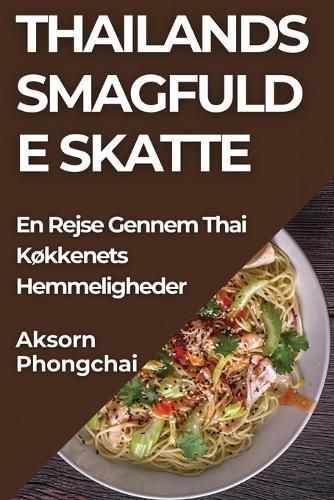Thailands Smagfulde Skatte By Phongchai 9781835597811 (Paperback)
