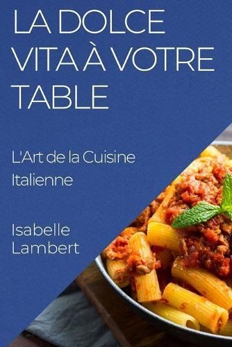 Dolce Vita à Votre Table By Lambert 9781835599303 (Paperback)