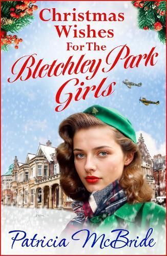 Christmas Wishes for the Bletchley Park Girls By Patricia McBride