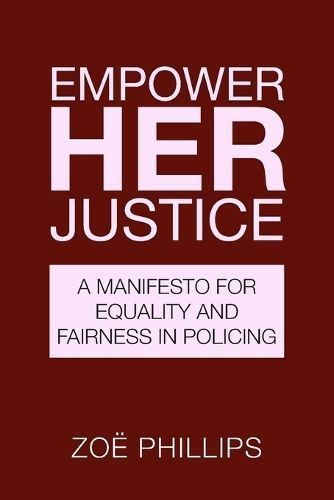 Empower Her Justice By Zoe Phillips 9781835630167 (Paperback)
