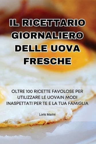 Ricettario Giornaliero Delle Uova Fresche By Loris Marini (Paperback)