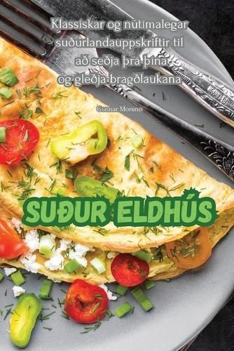 Suður Eldhús By Gunnar Moreno 9781835643358 (Paperback)