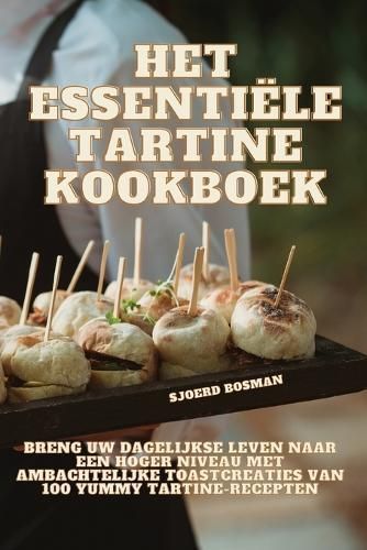 Het Essentiële Tartine Kookboek By Sjoerd Bosman 9781835644508