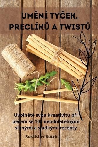 Um?ní Ty?ek, Preclík? A Twist? By Rostislav Kotrba 9781835646915