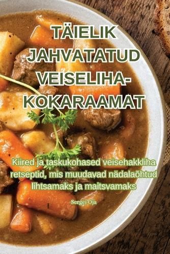 Täielik Jahvatatud Veiseliha-Kokaraamat By Sergei Oja 9781835648308