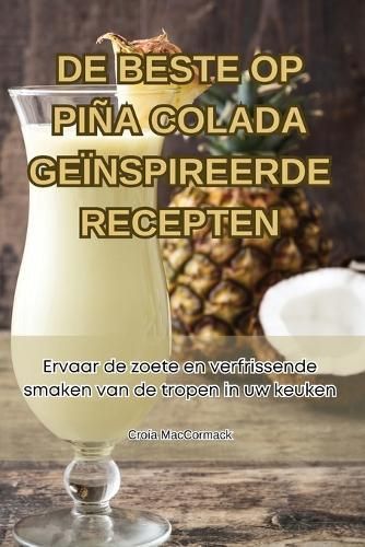 de Beste Op Piña Colada Geïnspireerde Recepten By Croía MacCormack