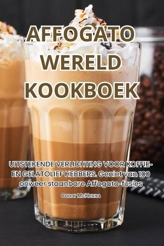 Affogato Wereld Kookboek By Conor McKenna 9781835649886 (Paperback)