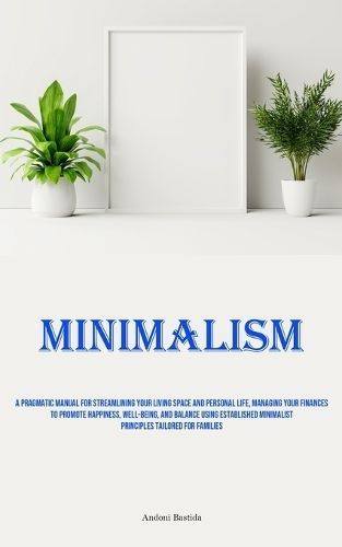 Minimalism By Bastida 9781835733455 (Paperback)