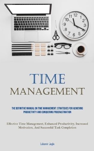 Time Management By Jagla 9781835733844 (Paperback)