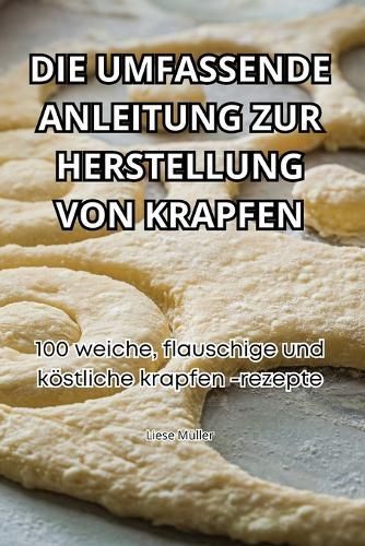 Umfassende Anleitung Zur Herstellung Von Krapfen By Liese Müller