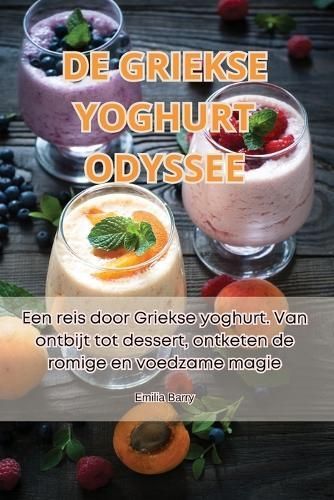 de Griekse Yoghurt Odyssee By Emilia Barry 9781835780978 (Paperback)